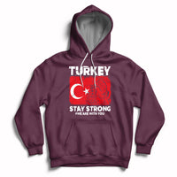 Turkey Stay Strong We Are With You Pray For Turkey Hoodie - Wonder Print Shop