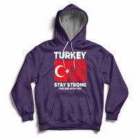 Turkey Stay Strong We Are With You Pray For Turkey Hoodie - Wonder Print Shop