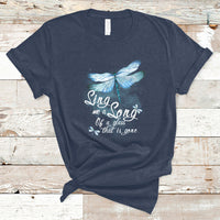 Dragonfly Shirt Sing Me A Song Of A Lass That Is Gone Soul Spirit T Shirt - Wonder Print Shop