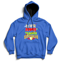 Wife Mom Teacher Superhero Mother's Day Educator Outfit Hoodie - Wonder Print Shop