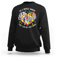 Autism Awareness Be Kind Heart Autistic Support Inclusion Sweatshirt - Wonder Print Shop