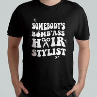 Somebody's Bomb Ass Hairstylist Groovy Funny Fine Ass Career T Shirt - Wonder Print Shop