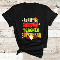 Wife Mom Teacher Superhero Mother's Day Educator Outfit T Shirt - Wonder Print Shop