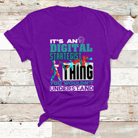 It's An Digital Strategist Thing You Wouldn't Understand T Shirt - Wonder Print Shop