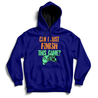 Funny Gamer Can I Just Finish This Game Video Games Player Hoodie - Wonder Print Shop