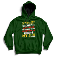 Program Director Warning To Avoid Injury Do Not Tell Me How To Do My Job Hoodie - Wonder Print Shop