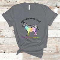 Her Fight Is My Fight Rare Disease Awareness Support Rare Warrior Rainbow Zebra T Shirt - Wonder Print Shop