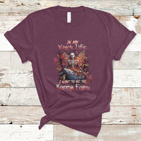 In My Next Life I Want To Be The Karma Fairy Skull Butterfly T-Shirt - Wonder Print Shop