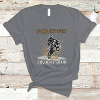 Funny Dirt Bike Riding If Dirt Ain't Flyin' You Ain't Tryin' T-Shirt - Wonder Print Shop