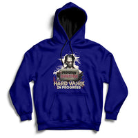 Program Director Hard Work In Progress Hoodie - Wonder Print Shop