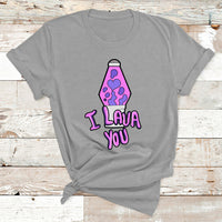 Funny I Lava You Couples Valentines Day Lava Lamp T Shirt - Wonder Print Shop