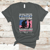 The Only Time This Patriot Takes A Knee Funny Veterans T Shirt - Wonder Print Shop