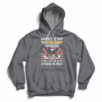 Funny Sorry If My Patriotism Offends You Veterans Patriotism Hoodie - Wonder Print Shop