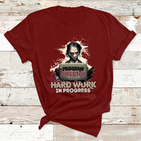 Program Director Hard Work In Progress T Shirt - Wonder Print Shop