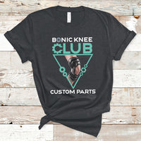Bionic Knee Club Custom Parts Knee Replacement Mens Womens T-Shirt - Wonder Print Shop