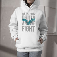 We Are From Philly And We Fight It's A Philly Thing Citizens Hoodie - Wonder Print Shop