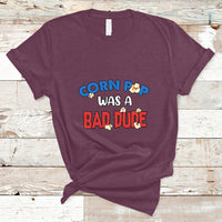 Corn Pop Was A Bad Dude Funny Election 2024 Political Meme T Shirt - Wonder Print Shop