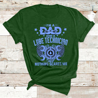 I'm A Dad And A Lube Technician Nothing Scares Me T Shirt - Wonder Print Shop