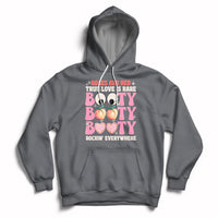 Roses Are Red True Love Is Rare Booty Rocking Everywhere Hoodie - Wonder Print Shop
