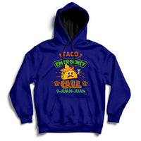 Taco Emergency Call 9 Juan Funny Cinco De Mayo Hoodie - Wonder Print Shop