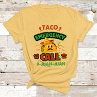 Taco Emergency Call 9 Juan Funny Cinco De Mayo T Shirt - Wonder Print Shop
