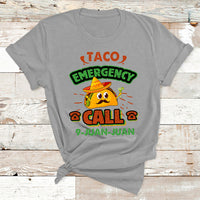 Taco Emergency Call 9 Juan Funny Cinco De Mayo T Shirt - Wonder Print Shop