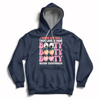 Roses Are Red True Love Is Rare Booty Rocking Everywhere Hoodie - Wonder Print Shop