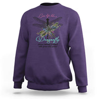 Live Life Like A Dragonfly Always Moving Forward Grace Power Motivational Sweatshirt - Wonder Print Shop