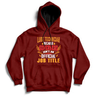 Lube Technician Because Superhero Isn't An Official Job Tittle Hoodie - Wonder Print Shop