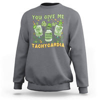 You Give Me Tachycardia Funny ICU Nurse Life St Patrick's Day Sweatshirt - Wonder Print Shop