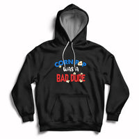 Corn Pop Was A Bad Dude Funny Election 2024 Political Meme Hoodie - Wonder Print Shop