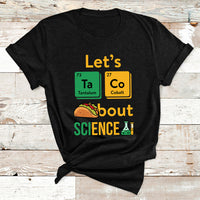 Let's Taco Bout Science Funny Pun Science Teacher T Shirt - Wonder Print Shop
