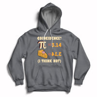 Pi 3.14 = Pie Coincidence? I Think Not Pun Math Nerd Pi Day Hoodie - Wonder Print Shop