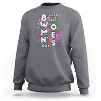 Happy 8th March International Women's Day Girl Floral Sweatshirt - Wonder Print Shop