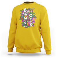 Happy 8th March International Women's Day Girl Floral Sweatshirt - Wonder Print Shop