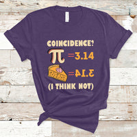 Pi 3.14 = Pie Coincidence? I Think Not Pun Math Nerd Pi Day T Shirt - Wonder Print Shop
