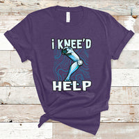 I Knee'd Help Knee Replacement Surgery Bones Injury Recovery T-Shirt - Wonder Print Shop