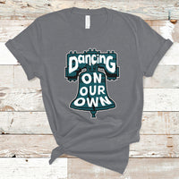 Dancing On Our Own No One Like Us We Don't Care T-Shirt - Wonder Print Shop
