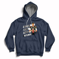 Better Send Those Refunds Funny Sarcastic Joe Saying Hoodie - Wonder Print Shop