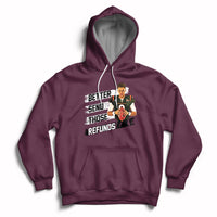 Better Send Those Refunds Funny Sarcastic Joe Saying Hoodie - Wonder Print Shop