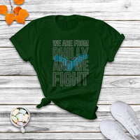 We Are From Philly And We Fight It's A Philly Thing Citizens T Shirt - Wonder Print Shop
