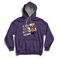 Better Send Those Refunds Funny Sarcastic Joe Saying Hoodie - Wonder Print Shop