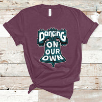Dancing On Our Own No One Like Us We Don't Care T-Shirt - Wonder Print Shop