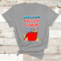 Gray Christmas T-shirt with colorful 'Sarcasm my gift to you all year long' graphic