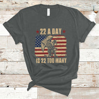 22 A Day Is 22 Too Many Veteran Lives Matter Help Veterans T-Shirt - Wonder Print Shop