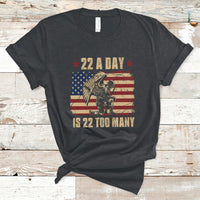22 A Day Is 22 Too Many Veteran Lives Matter Help Veterans T-Shirt - Wonder Print Shop