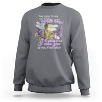 You Came To Say Hello Today I Whispered I Miss You Angels Spiritual Dragonfly Sweatshirt - Wonder Print Shop