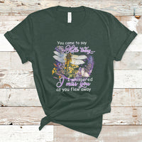 You Came To Say Hello Today I Whispered I Miss You Angels Spiritual Dragonfly T Shirt - Wonder Print Shop