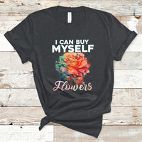 I Can Buy Myself Flowers Rose Self-love Feminist Music Lover T-Shirt - Wonder Print Shop