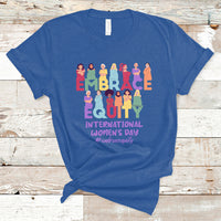 International Women's Day IWD 2023 Embrace Equity Equal Rights T Shirt - Wonder Print Shop